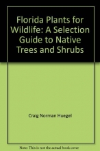 Cover art for Florida plants for wildlife: A selection guide to native trees and shrubs