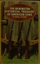Cover art for The Remington Historical Treasury of American Guns: A Remington Sportsmen's Library Book