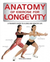 Cover art for Anatomy of Exercise for Longevity: A Trainer's Guide to a Long and Healthy Life