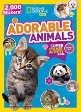 Cover art for National Geographic Kids Adorable Animals Super Sticker Activity Book: 2,000 Stickers! (NG Sticker Activity Books)