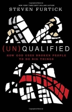 Cover art for (Un)Qualified: How God Uses Broken People to Do Big Things