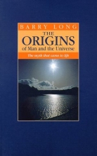 Cover art for The Origins of Man and Universe: The Myth that Came to Life