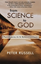 Cover art for From Science to God: A Physicist's Journey into the Mystery of Consciousness
