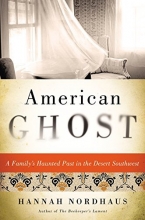 Cover art for American Ghost: A Family's Haunted Past in the Desert Southwest
