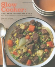 Cover art for By Diane Phillips - Slow Cooker: The Best Cookbook Ever with More Than 400 Easy-to-Make Recipes (10/26/09)