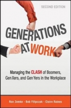 Cover art for Generations at Work: Managing the Clash of Boomers, Gen Xers, and Gen Yers in the Workplace