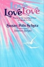 Cover art for Love Love Love: Poems on the Meaning of Love for People in Love