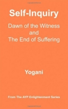 Cover art for Self-Inquiry - Dawn of the Witness and the End of Suffering