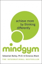 Cover art for Mind Gym: Achieve More by Thinking Differently