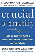 Cover art for Crucial Accountability: Tools for Resolving Violated Expectations, Broken Commitments, and Bad Behavior, Second Edition ( Paperback)
