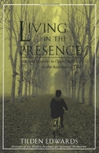 Cover art for Living in the Presence: Spiritual Exercises to Open Our Lives to the Awareness of God