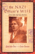 Cover art for The Nazi Officer's Wife: How One Jewish Woman Survived The Holocaust