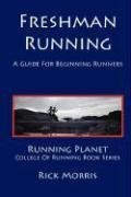 Cover art for Freshman Running - A Guide for Beginning Runners (Running Planet College of Running)