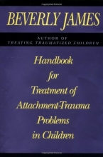 Cover art for Handbook for Treatment of Attachment - Trauma Problems in Children