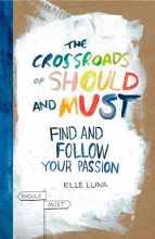 Cover art for The Crossroads of Should and Must: Find and Follow Your Passion