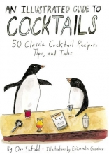 Cover art for An Illustrated Guide to Cocktails: 50 Classic Cocktail Recipes, Tips, and Tales