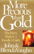 Cover art for More Precious Than Gold: The Fiery Trial of a Family's Faithl