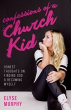 Cover art for Confessions of a Church Kid: Honest Thoughts on Finding God and Becoming Myself