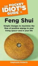 Cover art for The Pocket Idiot's Guide to Feng Shui (Pocket Idiot's Guides)