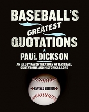 Cover art for Baseball's Greatest Quotations Rev. Ed.: An Illustrated Treasury of Baseball Quotations and Historical Lore