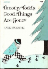 Cover art for Timothy Todd's Good Things Are Gone