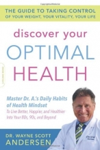 Cover art for Discover Your Optimal Health: The Guide to Taking Control of Your Weight, Your Vitality, Your Life
