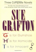 Cover art for Three Complete Novels: "G" Is for Gumshoe, "H" Is for Homicide, and "I" Is for Innocent