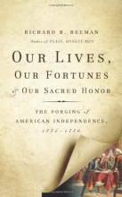 Cover art for Our Lives, Our Fortunes and Our Sacred Honor: The Forging of American Independence, 1774-1776