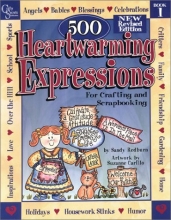 Cover art for 500 Heartwarming Expressions For Crafting and Scrapbooking