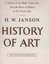 Cover art for History of Art :  A Survey of the Major Visual arts from the Dawn of History to the Present Day, Newly Revised and Enlarged Edition