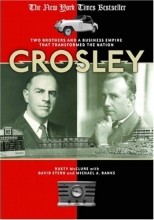 Cover art for Crosley: Two Brothers and a Business Empire That Transformed the Nation