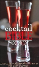 Cover art for Cocktail Bible: A Cocktail for Every Occasion