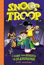 Cover art for Snoop Troop: It Came from Beneath the Playground