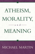 Cover art for Atheism, Morality, and Meaning (Prometheus Lecture Series)