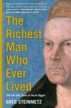 Cover art for The Richest Man Who Ever Lived: The Life and Times of Jacob Fugger