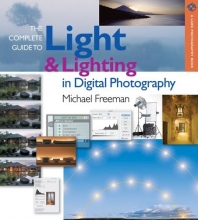 Cover art for The Complete Guide to Light & Lighting in Digital Photography (A Lark Photography Book)