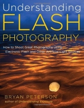 Cover art for Understanding Flash Photography: How to Shoot Great Photographs Using Electronic Flash