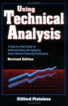 Cover art for Using Technical Analysis: A Step-by-Step Guide to Understanding and Applying Stock Market Charting Techniques, Revised Edition