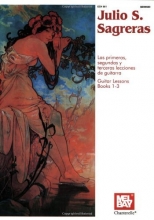Cover art for Mel Bay Julio S. Sagreras Guitar Lessons: Books 1-3 (English and Spanish Edition)