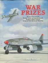 Cover art for War Prizes: An Illustrated Survey of German, Italian and Japanese Aircraft Brought to Allied Countries During and After the Second World War