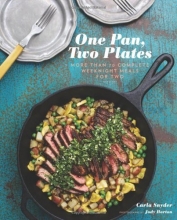 Cover art for One Pan, Two Plates: More Than 70 Complete Weeknight Meals for Two
