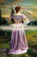 Cover art for She Shall Be Praised: A Women of Hope Novel