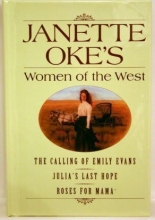 Cover art for The Calling of Emily Evans/Julia's Last Hope/Roses for Mama (Women of the West 1-3)