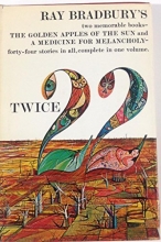Cover art for Twice 22: Ray Bradbury's Two Memorable Books: The Golden Apples of the Sun and A Medicine for Melancholy
