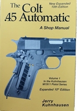 Cover art for The Colt .45 automatic: A shop manual