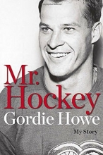 Cover art for Mr. Hockey: My Story