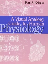 Cover art for A Visual Analogy Guide to Human Physiology