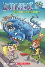 Cover art for Dinosaur Disaster: A Branches Book (Looniverse #3)
