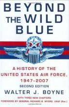Cover art for Beyond the Wild Blue: A History of the U.S. Air Force, 1947-2007