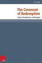 Cover art for The Covenant of Redemption: Origins, Development, and Reception (Reformed Historical Theology)